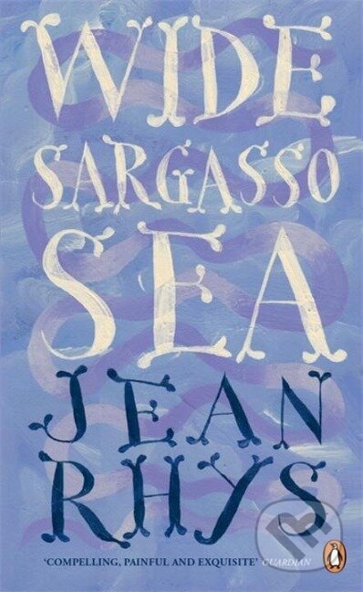 Kniha: Wide Sargasso Sea (Jean Rhys). , 2011 Kniha: Wide Sargasso Sea (Jean Rhys). , 2011
