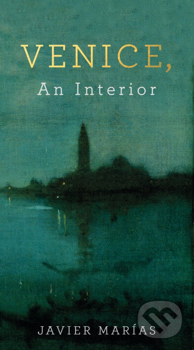 Kniha: Venice (Javier Marías). , 2016 Kniha: Venice (Javier Marías). , 2016