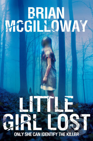 Kniha: Little Girl Lost (Brian McGilloway). Pan Macmillan, 2012 Kniha: Little Girl Lost (Brian McGilloway). Pan Macmillan, 2012