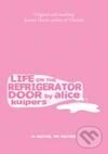 Kniha: Life on the Refrigerator Door (Alice Kuipers). Pan Macmillan, 2007 Kniha: Life on the Refrigerator Door (Alice Kuipers). Pan Macmillan, 2007