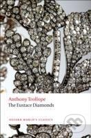 Kniha: Eustace Diamonds Oxford World`s Classics (Anthony Trollope). , 2011 Kniha: Eustace Diamonds Oxford World`s Classics (Anthony Trollope). , 2011