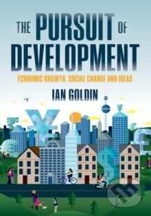 Kniha: Pursuit of Development (Ian Goldin). Oxford University Press Kniha: Pursuit of Development (Ian Goldin). Oxford University Press