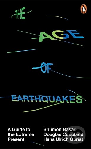 Kniha: The Age of Earthquakes (Douglas Coupland). , 2015 Kniha: The Age of Earthquakes (Douglas Coupland). , 2015