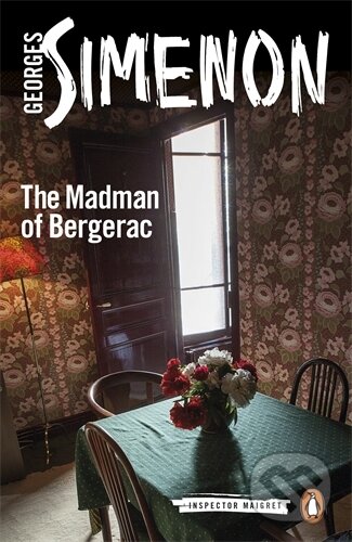 Kniha: The Madman of Bergerac (Georges Simenon). , 2015 Kniha: The Madman of Bergerac (Georges Simenon). , 2015