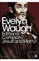 Kniha: Edmund Campion: Jesuit and Martyr (Evelyn Waugh). , 2012 Kniha: Edmund Campion: Jesuit and Martyr (Evelyn Waugh). , 2012