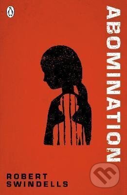 Kniha: Abomination (Robert Swindells). , 2018 Kniha: Abomination (Robert Swindells). , 2018
