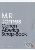 Kniha: Canon Alberic`s Scrap-Book (M. R. James). , 2011 Kniha: Canon Alberic`s Scrap-Book (M. R. James). , 2011