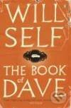 Kniha: Book of Dave, The (Will Self). , 2007 Kniha: Book of Dave, The (Will Self). , 2007