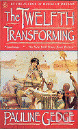 Kniha: Twelfth Transforming (Pauline Gedge). , 2011 Kniha: Twelfth Transforming (Pauline Gedge). , 2011