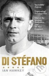 Kniha: Di Stéfano (Ian Hawkey). Ebury Publishing, 2017 Kniha: Di Stéfano (Ian Hawkey). Ebury Publishing, 2017