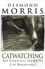 Kniha: Catwatching (Desmond Morris). Ebury Publishing, 2002 Kniha: Catwatching (Desmond Morris). Ebury Publishing, 2002