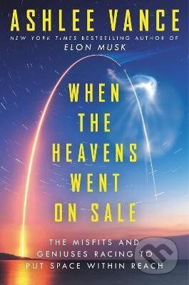 Kniha: When the Heavens Went on Sale Intl/E (Ashlee Vance). HarperCollins, 2023 Kniha: When the Heavens Went on Sale Intl/E (Ashlee Vance). HarperCollins, 2023