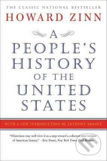 Kniha: A People´s History of the United States (Howard Zinn). HarperCollins, 2015 Kniha: A People´s History of the United States (Howard Zinn). HarperCollins, 2015