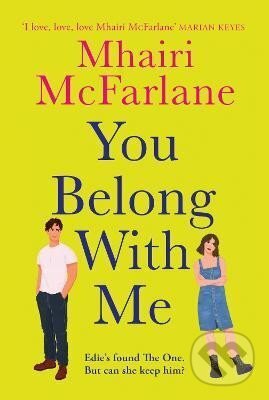 Kniha: You Belong with Me (Who´s That Girl) (Mhairi McFarlane). HarperCollins Publishers, 2024 Kniha: You Belong with Me (Who´s That Girl) (Mhairi McFarlane). HarperCollins Publishers, 2024