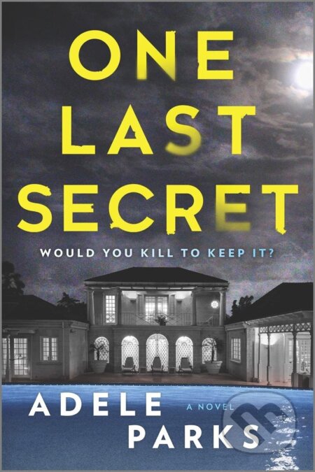 Kniha: One Last Secret (Adele Parks). Mira Books, 2022 Kniha: One Last Secret (Adele Parks). Mira Books, 2022