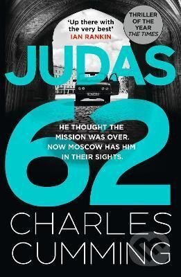 Kniha: Judas 62 (Charles Cumming). HarperCollins Publishers, 2022 Kniha: Judas 62 (Charles Cumming). HarperCollins Publishers, 2022