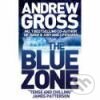 Kniha: Blue Zone, The (Andrew Gross). HarperCollins, 2007 Kniha: Blue Zone, The (Andrew Gross). HarperCollins, 2007