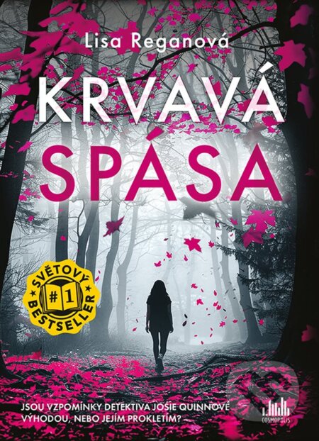 Kniha: Krvavá spása (Lisa Regan). Cosmopolis, 2024 Kniha: Krvavá spása (Lisa Regan). Cosmopolis, 2024