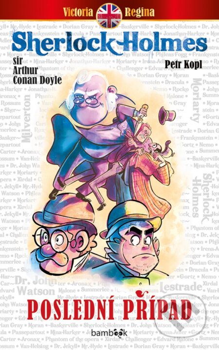 Kniha: Poslední případ (Conan Arthur Doyle a Petr Kopl). Bambook, 2024 Kniha: Poslední případ (Conan Arthur Doyle a Petr Kopl). Bambook, 2024