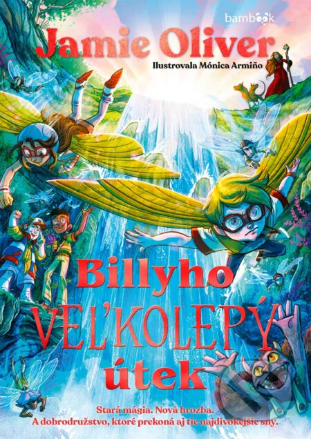 Kniha: Billyho veľkolepý útek (Jamie Oliver). Bambook, 2024 Kniha: Billyho veľkolepý útek (Jamie Oliver). Bambook, 2024