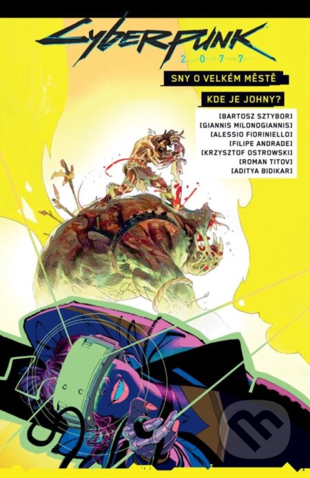 Kniha: Cyberpunk 2077 - Sny o velkém městě / Kde je Johnny? (Bartosz Sztybor). Crew, 2024 Kniha: Cyberpunk 2077 - Sny o velkém městě / Kde je Johnny? (Bartosz Sztybor). Crew, 2024