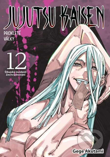 Kniha: Jujutsu Kaisen Prokleté války 12 - Šibujský incident: Zmrtvýchvstání (Gege Akutami). Crew, 2024 Kniha: Jujutsu Kaisen Prokleté války 12 - Šibujský incident: Zmrtvýchvstání (Gege Akutami). Crew, 2024