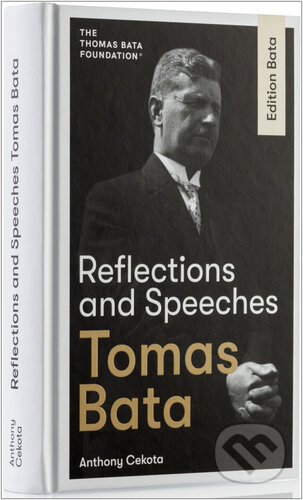 Kniha: Reflections and Speeches (Antonín Cekota a Tomáš Baťa). Edice Baťa, 2022 Kniha: Reflections and Speeches (Antonín Cekota a Tomáš Baťa). Edice Baťa, 2022