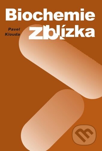 Kniha: Biochemie zblízka (Pavel Klouda). Pavel Klouda, 2016 Kniha: Biochemie zblízka (Pavel Klouda). Pavel Klouda, 2016