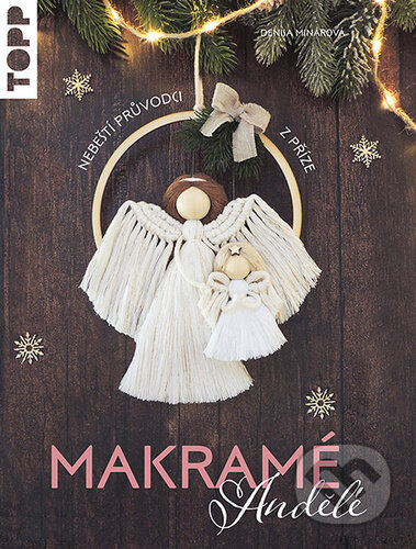 Kniha: Makramé andělé (Bookmedia). Bookmedia, 2024 Kniha: Makramé andělé (Bookmedia). Bookmedia, 2024