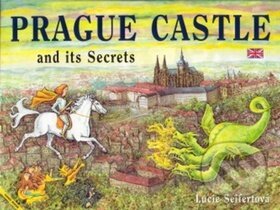 Kniha: Prague Castle and its Secrets (Lucie Seifertová). Petr Prchal, 2015 Kniha: Prague Castle and its Secrets (Lucie Seifertová). Petr Prchal, 2015