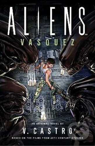 Kniha: Aliens: Vasquez (V. Castro). , 2022 Kniha: Aliens: Vasquez (V. Castro). , 2022