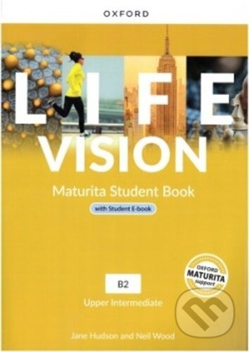 Kniha: Life Vision Upper Intermediate Student's Book with eBook CZ (Jane Hudson). OUP English Learning and Teaching, 2023 Kniha: Life Vision Upper Intermediate Student's Book with eBook CZ (Jane Hudson). OUP English Learning and Teaching, 2023