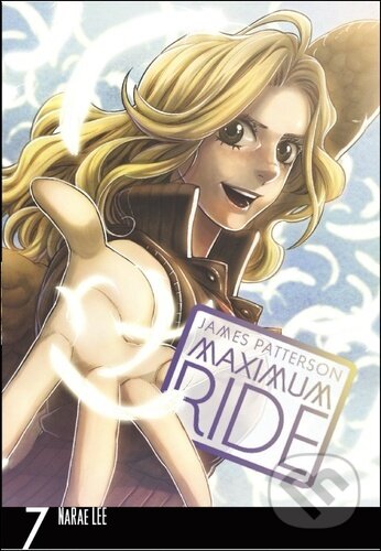 Kniha: Maximum Ride Manga Volume 7 (James Patterson a Lee NaRae). Arrow Books, 2013 Kniha: Maximum Ride Manga Volume 7 (James Patterson a Lee NaRae). Arrow Books, 2013
