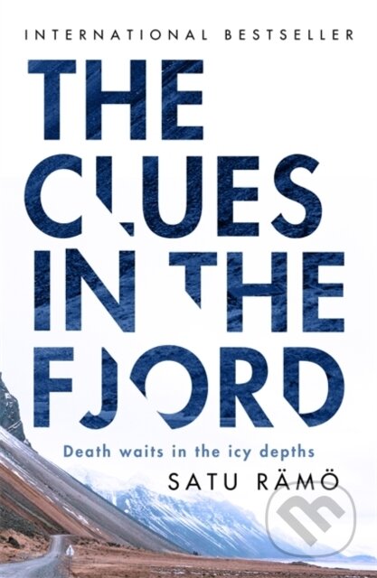 Kniha: The Clues in the Fjord (Satu Ramo). Zaffre, 2024 Kniha: The Clues in the Fjord (Satu Ramo). Zaffre, 2024