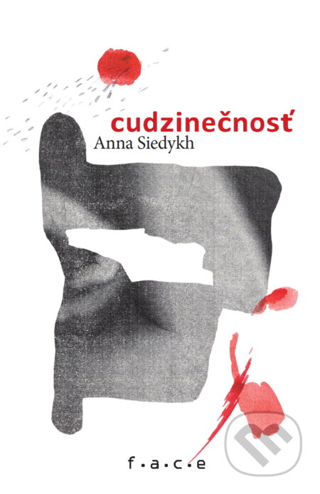 Kniha: Cudzinečnosť (Anna Siedykh). OZ FACE, 2024 Kniha: Cudzinečnosť (Anna Siedykh). OZ FACE, 2024