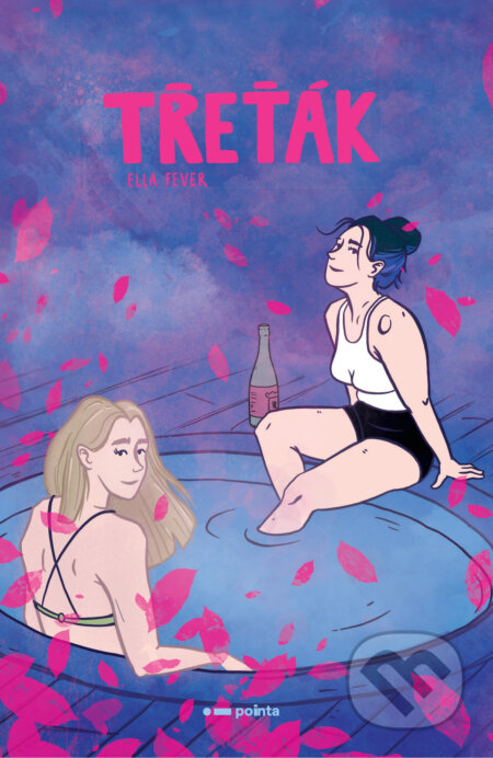 E-kniha: Třeťák (Ella Fever). Pointa, 2021 E-kniha: Třeťák (Ella Fever). Pointa, 2021
