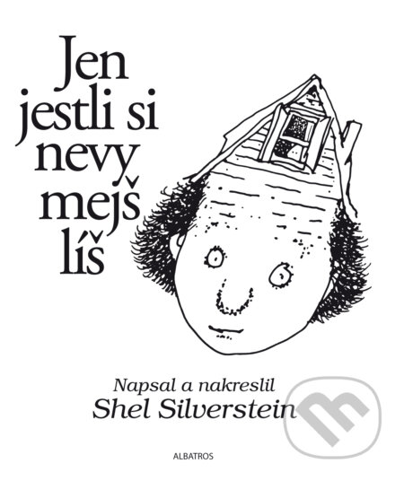 E-kniha: Jen jestli si nevymejšlíš (Shel Silverstein). Albatros SK, 2024 E-kniha: Jen jestli si nevymejšlíš (Shel Silverstein). Albatros SK, 2024