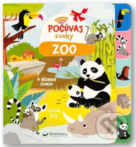 Kniha: Počúvaj zvuky - Zoo (Svojtka&Co.). Svojtka&Co., 2024 Kniha: Počúvaj zvuky - Zoo (Svojtka&Co.). Svojtka&Co., 2024