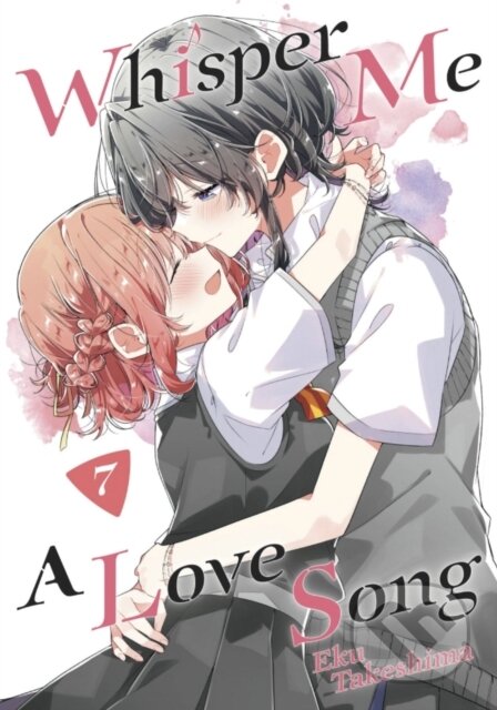 Kniha: Whisper Me a Love Song 7 (Eku Takeshima). Kodansha Comics, 2024 Kniha: Whisper Me a Love Song 7 (Eku Takeshima). Kodansha Comics, 2024