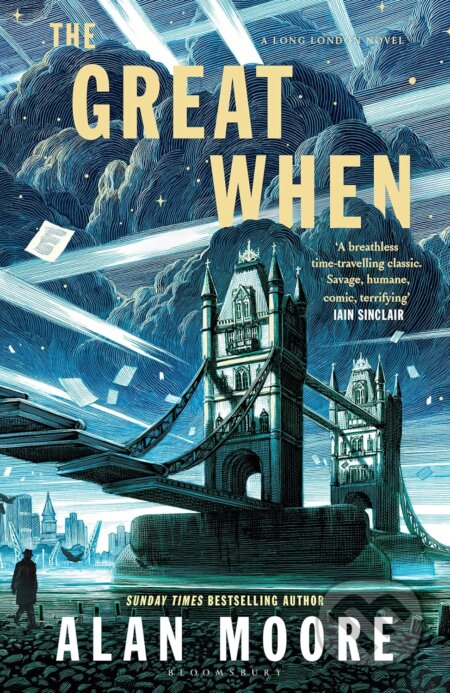 Kniha: The Great When (Alan Moore). Bloomsbury, 2024 Kniha: The Great When (Alan Moore). Bloomsbury, 2024
