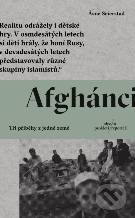 E-kniha: Afganci (Asne Seierstad). Absynt, 2024 E-kniha: Afganci (Asne Seierstad). Absynt, 2024