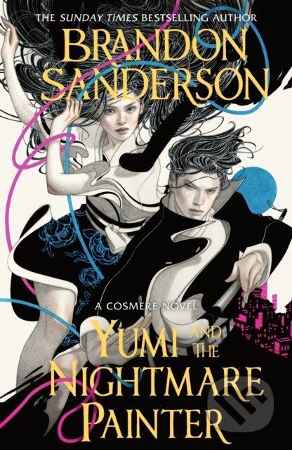 Kniha: Yumi and the Nightmare Painter (Brandon Sanderson). Gollancz, 2024 Kniha: Yumi and the Nightmare Painter (Brandon Sanderson). Gollancz, 2024