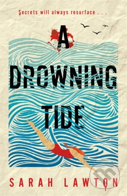 Kniha: A Drowning Tide (Sarah Lawton). Black and White, 2024 Kniha: A Drowning Tide (Sarah Lawton). Black and White, 2024