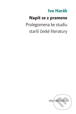Kniha: Napít se z pramene (Ivo Harák). Togga, 2024 Kniha: Napít se z pramene (Ivo Harák). Togga, 2024