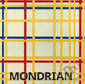 Kniha: Mondrian (Hajo Düchting). Könemann, Slovart, Slovart CZ, Prior Media, Retail World, 2017 Kniha: Mondrian (Hajo Düchting). Könemann, Slovart, Slovart CZ, Prior Media, Retail World, 2017
