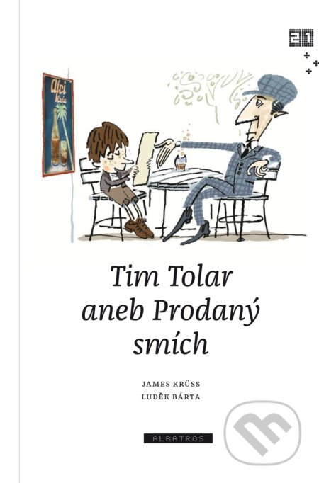 Kniha: Tim Tolar aneb Prodaný smích (James Krüss a Luděk Bárta). Albatros CZ, 2017 Kniha: Tim Tolar aneb Prodaný smích (James Krüss a Luděk Bárta). Albatros CZ, 2017
