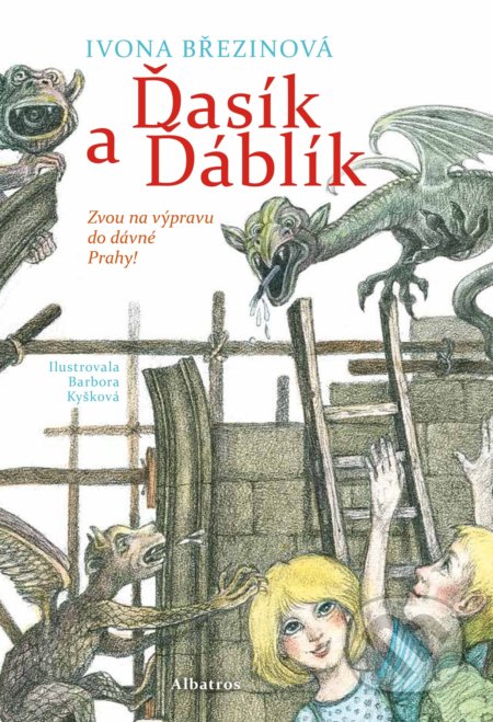 Kniha: Ďasík a Ďáblík (Ivona Březinová). Albatros CZ, 2017 Kniha: Ďasík a Ďáblík (Ivona Březinová). Albatros CZ, 2017