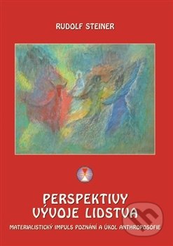 Kniha: Perspektivy vývoje lidstva (Rudolf Steiner). Michael, 2017 Kniha: Perspektivy vývoje lidstva (Rudolf Steiner). Michael, 2017