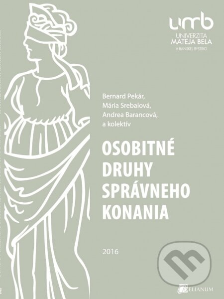 Kniha: Osobitné druhy správneho konania (Bernard Pekár). Belianum, 2016 Kniha: Osobitné druhy správneho konania (Bernard Pekár). Belianum, 2016