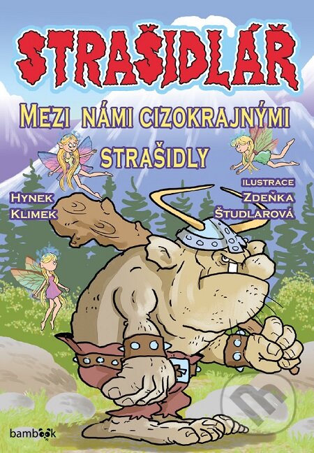 E-kniha: Strašidlář - Mezi námi cizokrajnými strašidly (Hynek Klimek a Zdeňka Študlarová). Grada, 2016 E-kniha: Strašidlář - Mezi námi cizokrajnými strašidly (Hynek Klimek a Zdeňka Študlarová). Grada, 2016